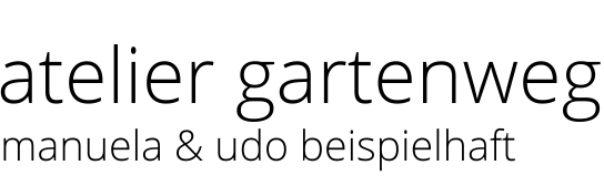 atelier gartenweg - manuela & udo beispielhaft